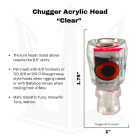 Chugger, Clear Mirror Head Info